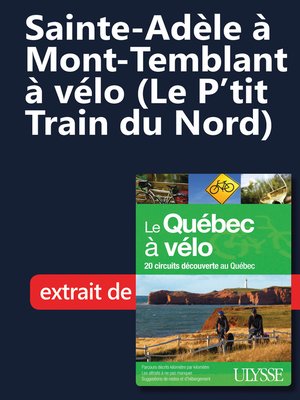 cover image of Sainte-Adèle à Mont-Temblant à vélo (Le P'tit Train du Nord)